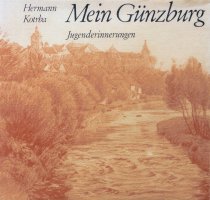 Mein Günzburg - Jugenderinnerungen II